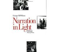 Narration in Light George M. Wilson (Auteur)