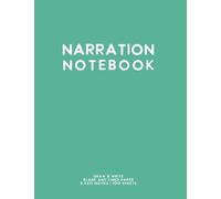 Narration Notebook: Teal Journal for Reading and Writing by schoolnest