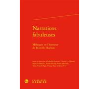 Narrations fabuleuses Mélanges en l'honneur de Mireille Huchon - Claude Blum - Classiques Garnier - relié - Essai