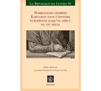 Narrations Genrees: Ecrivaines Dans L'histoire Europeenne Jusqu'au Debut Du Xxe Siecle