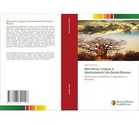 Narrativa, Língua e Identidade(s) da Guiné-Bissau: Vozes entre o histórico, o linguístico e o ficcional