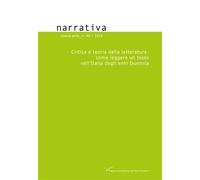 Narrativa n°46 : Critica e teoria della letteratura: come leggere un testo nell'Italia degli anni Duemila