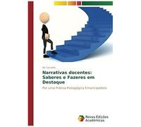 Narrativas Docentes: Saberes E Fazeres Em Destaque