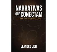 NARRATIVAS QUE CONECTAM: A ARTE DO STORYTELLING