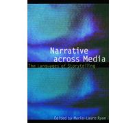 Narrative Across Media: The Languages of Storytelling