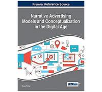 Narrative Advertising Models And Conceptualization In The Digital Age