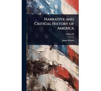 Narrative and Critical History of America