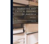 Narrative And Critical History Of America