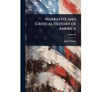 Narrative and Critical History of America