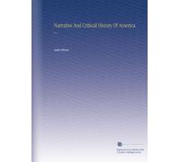 Narrative And Critical History Of America: V.2