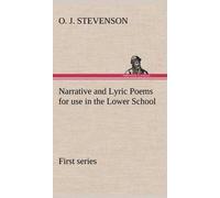 Narrative And Lyric Poems (First Series) For Use In The Lower School