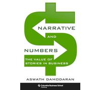 Narrative and Numbers: The Value of Stories in Business