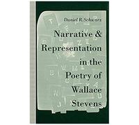 Narrative And Representation In The Poetry Of Wallace Stevens