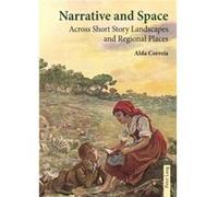 Narrative and Space by Alda Correia Alda Correia, (Auteur)