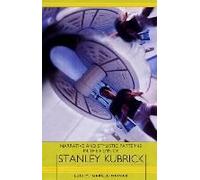 Narrative And Stylistic Patterns In The Films Of Stanley Kubrick