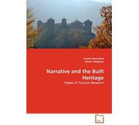 Narrative And The Built Heritage: Papers In Tourism Research
