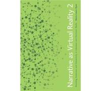 Narrative As Virtual Reality 2: Revisiting Immersion And Interactivity In Literature And Electronic Media (Parallax: Re-Visions Of Culture And Society (Paperback)) (Paperback) Marie - Laure Ryan, (Aut