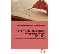 Narrative Aspects Of Roger Mcgough's Poetry 1967-1987: A Study Of The Intersection Of Poetry With Fiction