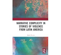 Narrative Complicity in Stories of Violence from Latin America