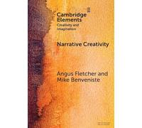 Narrative Creativity – An Introduction to How and Why – Cambridge University Press