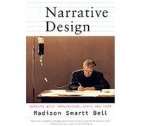 Narrative Design Madison Smartt Bell (Auteur)