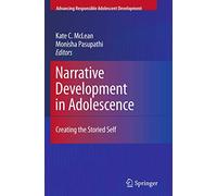 Narrative Development in Adolescence: Creating the Storied Self