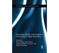 Narrative, Identity, And Academic Community In Higher Education