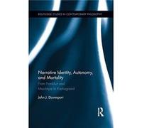 Narrative Identity Autonomy and Mortality by John J. Davenport John J. Davenport (Auteur)