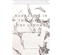 Narrative In The Age Of The Genome: Genetic Worlds