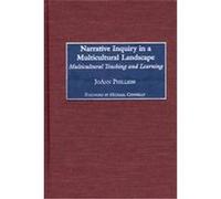 Narrative Inquiry in a Multicultural Landscape, Issues in Curriculum Theory, Policy, and Research Joann Phillion (Auteur)