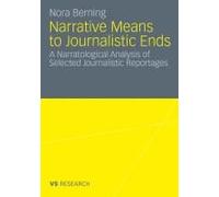 Narrative Means To Journalistic Ends