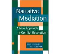 Narrative Mediation by Gerald D. Monk Monk, Gerald, Winslade, John, Winslade, John (Auteur)