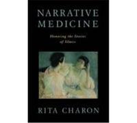 Narrative Medicine: Honoring the Stories of Illness Charon, Rita (Auteur)