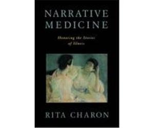 Narrative Medicine: Honoring the Stories of Illness Charon, Rita (Auteur)