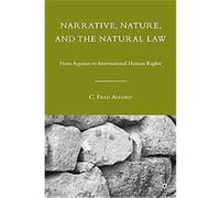Narrative, Nature, and the Natural Law C. Fred Alford (Auteur)