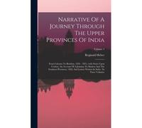 Narrative Of A Journey Through The Upper Provinces Of India
