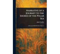 Narrative of a Journey to the Shores of the Polar Sea