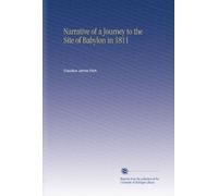 Narrative of a Journey to the Site of Babylon in 1811