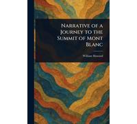 Narrative of a Journey to the Summit of Mont Blanc