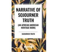 Narrative Of Sojourner Truth (An African American Heritage Book)