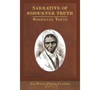 Narrative of Sojourner Truth: SeaWolf Press Classic