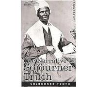Narrative of Sojourner Truth Sojourner Truth (Auteur)
