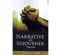 Narrative of Sojourner Truth Sojourner Truth (Auteur)