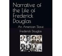 Narrative of the Life of Frederick Douglas: An American Slave