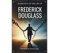 Narrative of the Life of Frederick Douglass