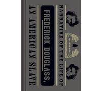 Narrative Of The Life Of Frederick Douglass, An American Slave