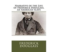 Narrative of the Life of Frederick Douglass, an American Slave