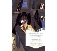 Narrative Of The Life Of Frederick Douglass, An American Slave & Incidents In The Life Of A Slave Girl, Modern Library Classics Frederick Douglass, Harriet A. Jacobs (Auteur)