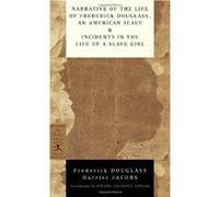 Narrative Of The Life Of Frederick Douglass, An American Slave & Incidents In The Life Of A Slave Girl, Modern Library Classics Frederick Douglass, Harriet Jacobs (Auteur)