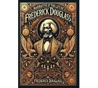 Narrative Of The Life Of Frederick Douglass (Collector's Edition) (Laminated Hardback With Jacket)